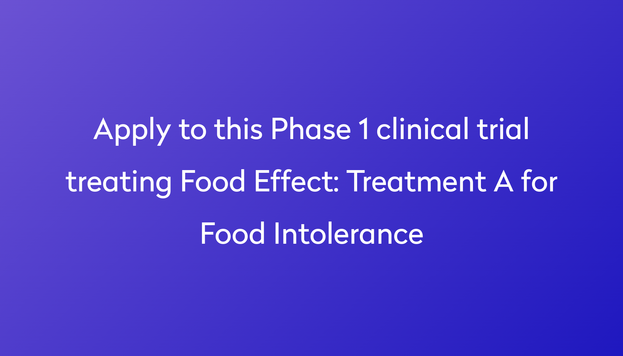 treatment-a-for-food-intolerance-clinical-trial-2023-power